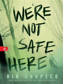 "We're Not Safe Here" by Chupeco, Rin