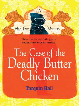 The Case of the Deadly Butter Chicken The Case of the Deadly Butter Chicken
