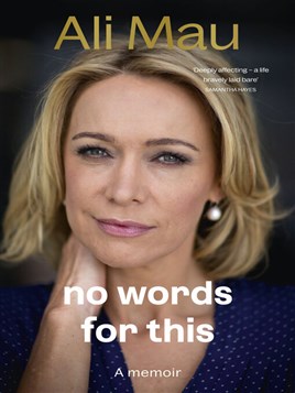"No Words for This" by Mau, Alison, 1965-