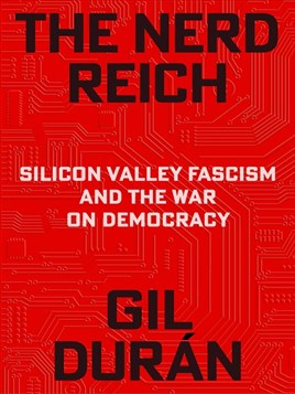 "The Nerd Reich" by Duran, Gil