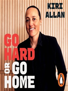 "Go Hard or Go Home" by Allan, Kiri|, 1984-