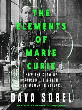 "The Elements of Marie Curie" by Sobel, Dava, 1947-