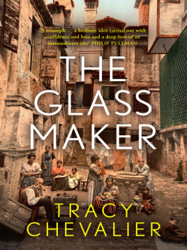 "The Glassmaker" by Chevalier, Tracy