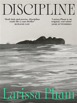 "Discipline" by Pham, Larissa