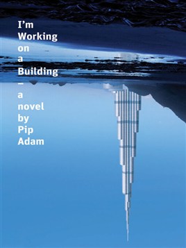 "I'm Working on A Building" by Adam, Pip