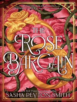 "The Rose Bargain" by Smith, Sasha Peyton