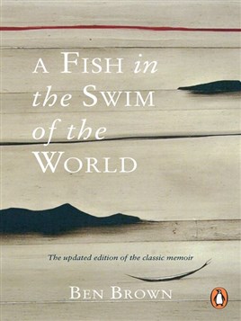 "A Fish in the Swim of the World" by Brown, Benjamin, 1962-