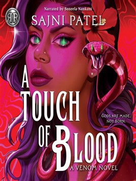 "A Touch of Blood" by Patel, Sajni, 1981-