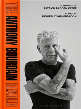 "The Anthony Bourdain Reader" by Bourdain, Anthony