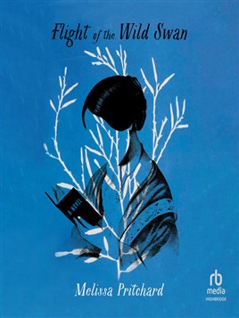 "Flight of the Wild Swan" by Pritchard, Melissa