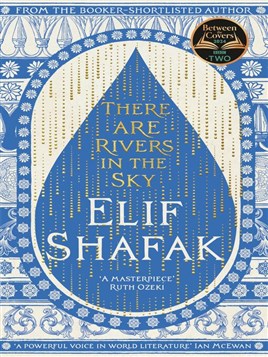 "There Are Rivers in the Sky" by Shafak, Elif, 1971-