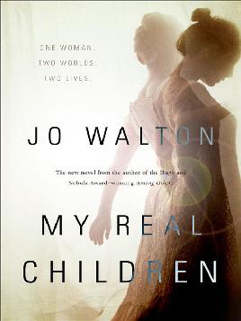 "My Real Children" by Walton, Jo