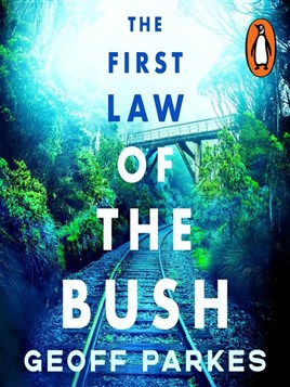 "The First Law of the Bush" by Parkes, Geoff
