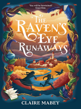 "The Raven's Eye Runaways" by Mabey, Claire