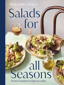 "Salads for All Seasons" by Stacey, Alexandra