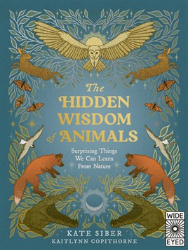"The Hidden Wisdom of Animals" by Siber, Kate