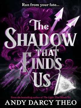 "The Shadow That Finds Us" by Theo, Andy Darcy