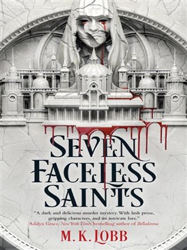 "Seven Faceless Saints" by Lobb, M. K.