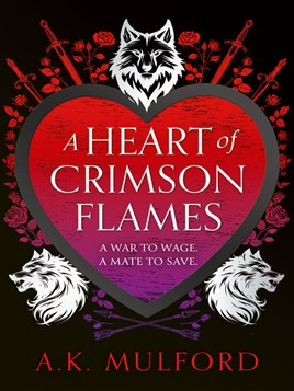 "A Heart of Crimson Flames" by Mulford, A. K.
