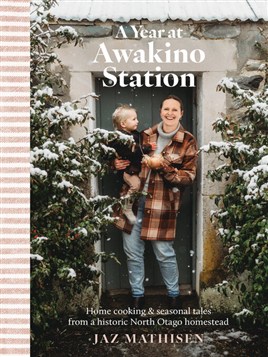 "A Year at Awakino Station" by Mathisen, Jaz