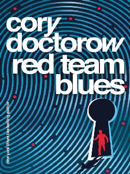 "Red Team Blues" by Doctorow, Cory