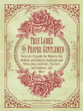 True Ladies and Proper Gentlemen