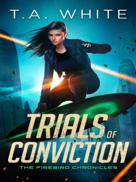 "Trials of Conviction" by White, T. A. (Science fiction author)