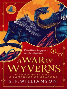 "A War of Wyverns" by Williamson, S. F.