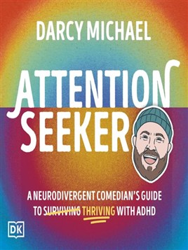 "Attention Seeker" by Michael, Darcy, 1980-