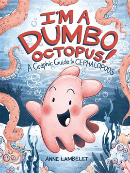 I'm A Dumbo Octopus!