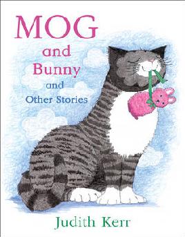 "Mog and Bunny and Other Stories" by Kerr, Judith, 1923-2019