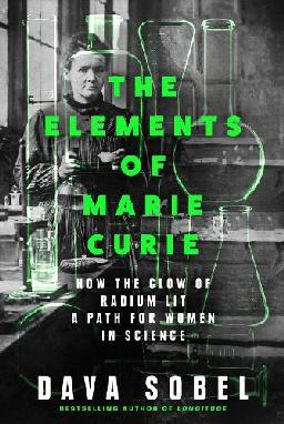 "The Elements of Marie Curie" by Sobel, Dava, 1947-