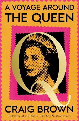 "A Voyage Around the Queen" by Brown, Craig, 1957-