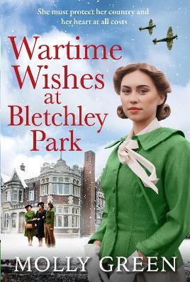 "Wartime Wishes at Bletchley Park" by Green, Molly