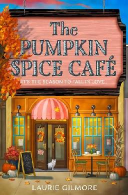 "The Pumpkin Spice Café" by Gilmore, Laurie