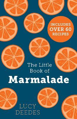 "The Little Book of Marmalade" by Deedes, Lucy
