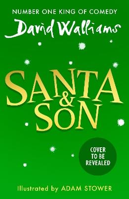 "Santa & Son" by Walliams, David, 1971-