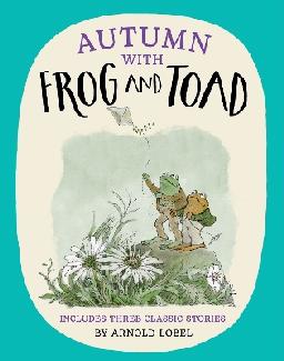 "Autumn With Frog and Toad" by Lobel, Arnold, 1933-1987