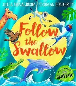 "Follow the Swallow" by Donaldson, Julia, 1948-