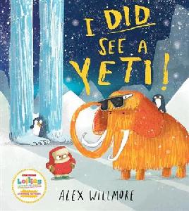 "I Did See A Yeti!" by Willmore, Alex