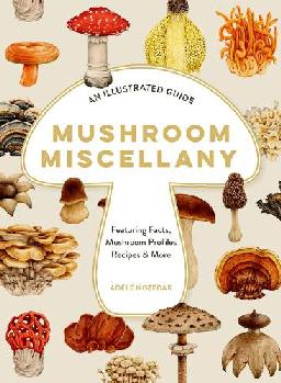 "Mushroom Miscellany" by Nozedar, Adele