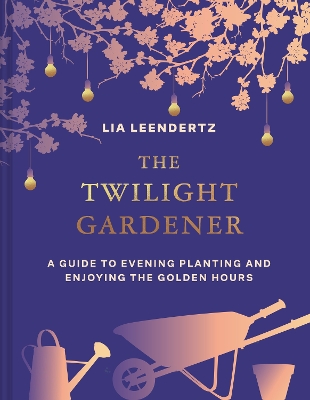 "The Twilight Gardener" by Leendertz, Lia