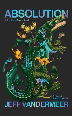 "Absolution" by VanderMeer, Jeff, 1968-