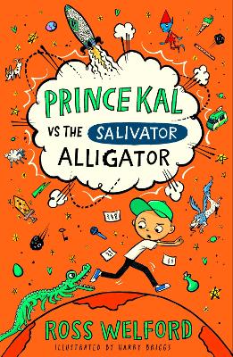 "Prince Kal Vs the Salivator Alligator" by Welford, Ross