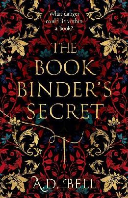 "The Bookbinder's Secret" by Bell, A. D. (Novelist)
