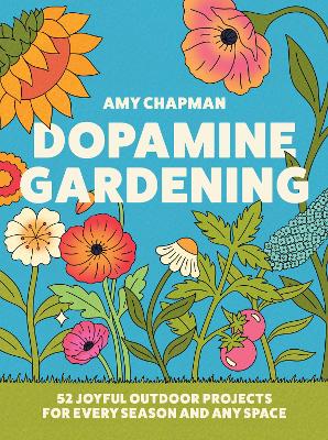 "Dopamine Gardening" by Chapman, Amy