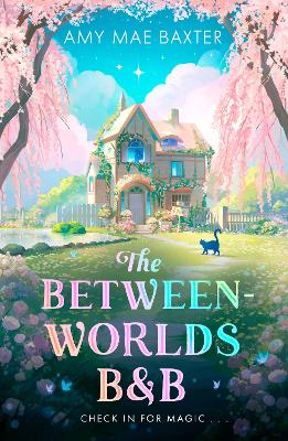 "The Between-worlds B&B" by Baxter, Amy Mae