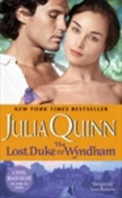 "The Lost Duke of Wyndham" by Quinn, Julia, pseud., 1970-