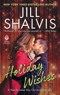 "Holiday Wishes" by Shalvis, Jill, 1963-