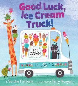 "Good Luck, Ice Cream Truck!" by Fairbank, Sorche